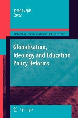 Globalisation, Ideology and Education Policy Reforms - cover