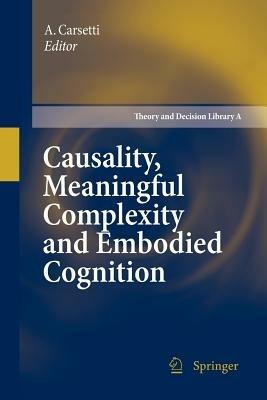 Causality, Meaningful Complexity and Embodied Cognition - cover
