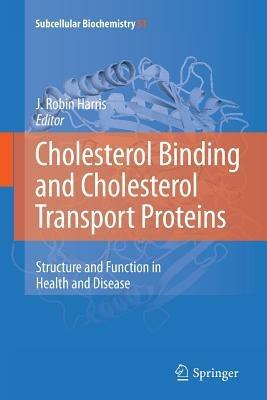 Cholesterol Binding and Cholesterol Transport Proteins:: Structure and Function in Health and Disease - cover