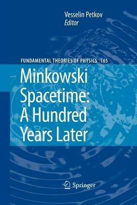 Minkowski Spacetime: A Hundred Years Later - cover