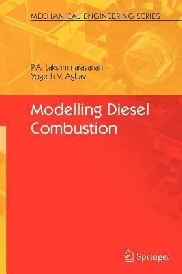 Modelling Diesel Combustion - P. A. Lakshminarayanan,Yoghesh V. Aghav - cover