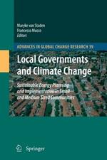 Local Governments and Climate Change: Sustainable Energy Planning and Implementation in Small and Medium Sized Communities