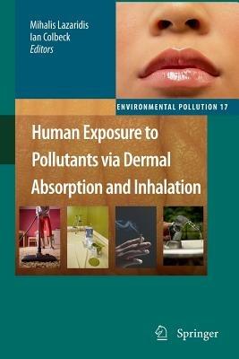 Human Exposure to Pollutants via Dermal Absorption and Inhalation - cover