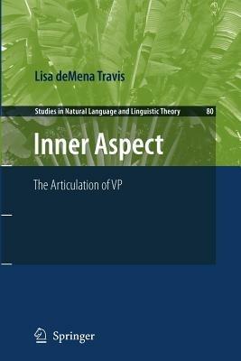 Inner Aspect: The Articulation of VP - Lisa deMena Travis - cover