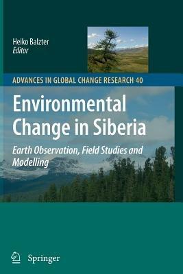 Environmental Change in Siberia: Earth Observation, Field Studies and Modelling - cover