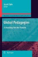 Global Pedagogies: Schooling for the Future - cover
