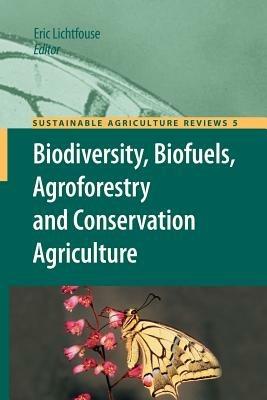 Biodiversity, Biofuels, Agroforestry and Conservation Agriculture - cover