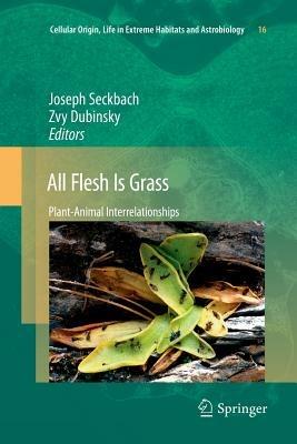 All Flesh Is Grass: Plant-Animal Interrelationships - cover