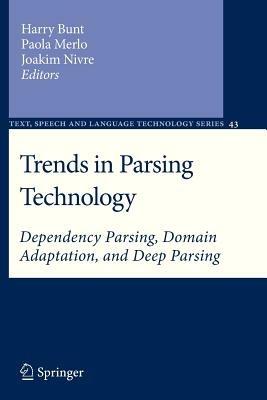 Trends in Parsing Technology: Dependency Parsing, Domain Adaptation, and Deep Parsing - cover