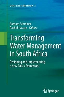 Transforming Water Management in South Africa: Designing and Implementing a New Policy Framework - cover