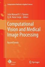 Computational Vision and Medical Image Processing: Recent Trends