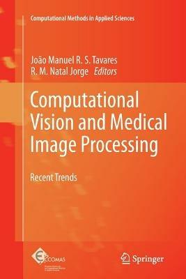 Computational Vision and Medical Image Processing: Recent Trends - cover