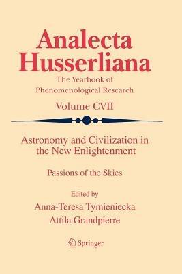 Astronomy and Civilization in the New Enlightenment: Passions of the Skies - cover