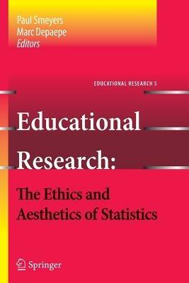 Educational Research - the Ethics and Aesthetics of Statistics - Paul Smeyers - cover