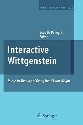 Interactive Wittgenstein: Essays in Memory of Georg Henrik von Wright - cover
