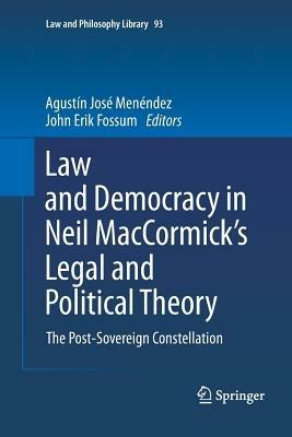 Law and Democracy in Neil MacCormick's Legal and Political Theory: The Post-Sovereign Constellation - cover