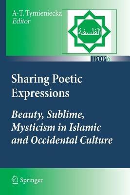 Sharing Poetic Expressions: Beauty, Sublime, Mysticism in Islamic and Occidental Culture - cover