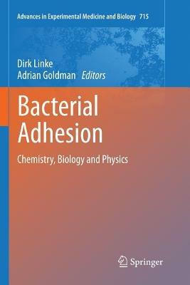 Bacterial Adhesion: Chemistry, Biology and Physics - cover