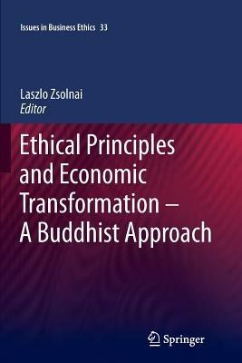 Ethical Principles and Economic Transformation - A Buddhist Approach - cover