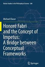 Honoré Fabri and the Concept of Impetus: A Bridge between Conceptual Frameworks
