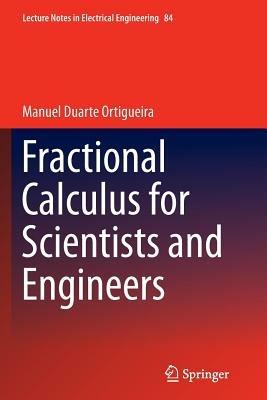 Fractional Calculus for Scientists and Engineers - Manuel Duarte Ortigueira - cover