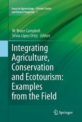 Integrating Agriculture, Conservation and Ecotourism: Examples from the Field - cover