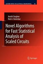 Novel Algorithms for Fast Statistical Analysis of Scaled Circuits
