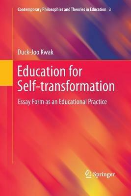 Education for Self-transformation: Essay Form as an Educational Practice - Duck-Joo Kwak - cover
