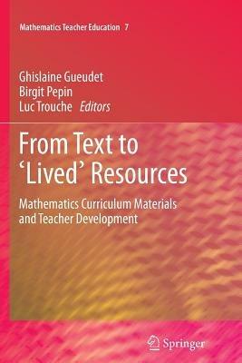 From Text to 'Lived' Resources: Mathematics Curriculum Materials and Teacher Development - cover