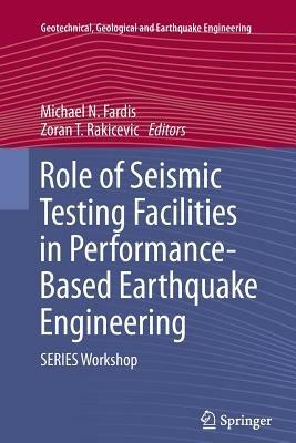 Role of Seismic Testing Facilities in Performance-Based Earthquake Engineering: SERIES Workshop - cover