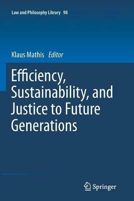 Efficiency, Sustainability, and Justice to Future Generations - cover