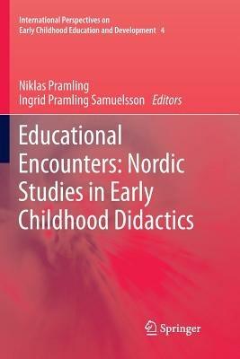 Educational Encounters: Nordic Studies in Early Childhood Didactics - cover