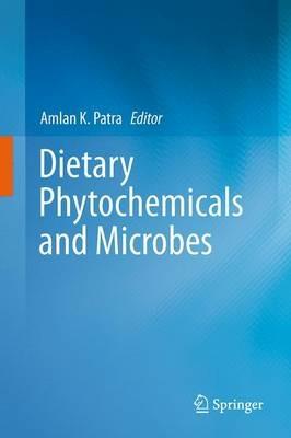 Dietary Phytochemicals and Microbes - cover