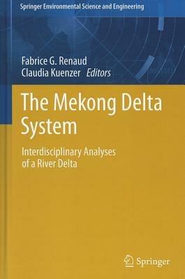 The Mekong Delta System: Interdisciplinary Analyses of a River Delta - cover