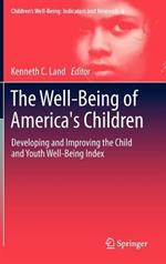 The Well-Being of America's Children: Developing and Improving the Child and Youth Well-Being Index