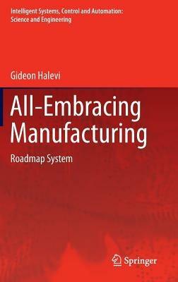 All-Embracing Manufacturing: Roadmap System - Gideon Halevi - cover