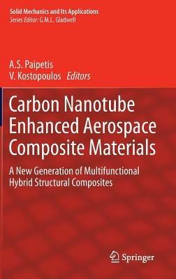 Carbon Nanotube Enhanced Aerospace Composite Materials: A New Generation of Multifunctional Hybrid Structural Composites - cover