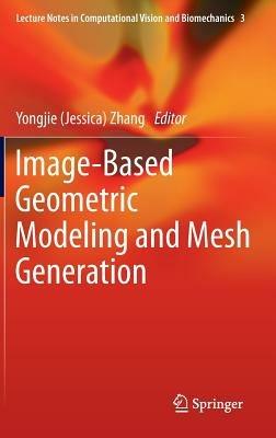 Image-Based Geometric Modeling and Mesh Generation - cover