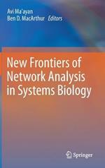 New Frontiers of Network Analysis in Systems Biology