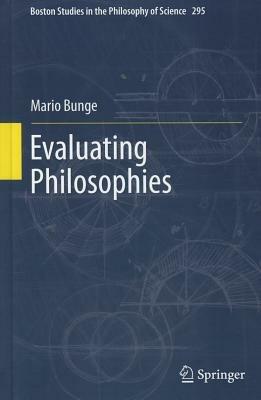 Evaluating Philosophies - Mario Bunge - cover
