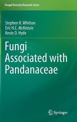 Fungi Associated with Pandanaceae - Stephen R. Whitton,Eric H.C. McKenzie,Kevin D. Hyde - cover