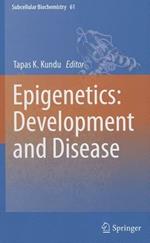 Epigenetics: Development and Disease