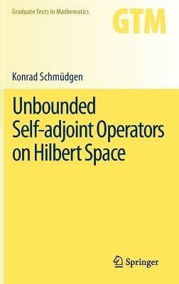 Unbounded Self-adjoint Operators on Hilbert Space - Konrad Schmüdgen - cover