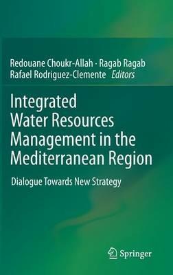 Integrated Water Resources Management in the Mediterranean Region: Dialogue towards new strategy - cover