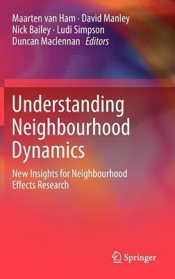 Understanding Neighbourhood Dynamics: New Insights for Neighbourhood Effects Research - cover