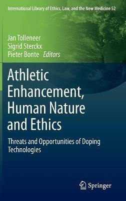 Athletic Enhancement, Human Nature and Ethics: Threats and Opportunities of Doping Technologies - cover