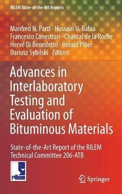 Advances in Interlaboratory Testing and Evaluation of Bituminous Materials: State-of-the-Art Report of the RILEM Technical Committee 206-ATB - cover