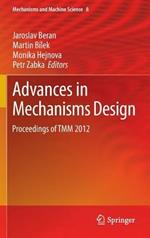 Advances in Mechanisms Design: Proceedings of TMM 2012
