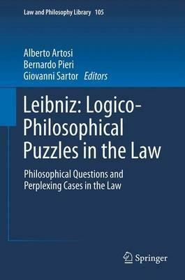 Leibniz: Logico-Philosophical Puzzles in the Law: Philosophical Questions and Perplexing Cases in the Law - cover