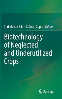 Biotechnology of Neglected and Underutilized Crops - cover